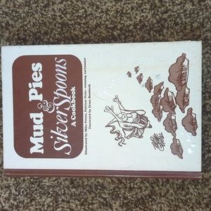 Mud pies and silver spoons a cookbook
